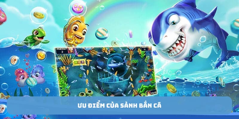 ban-ca-88i-uu-diem