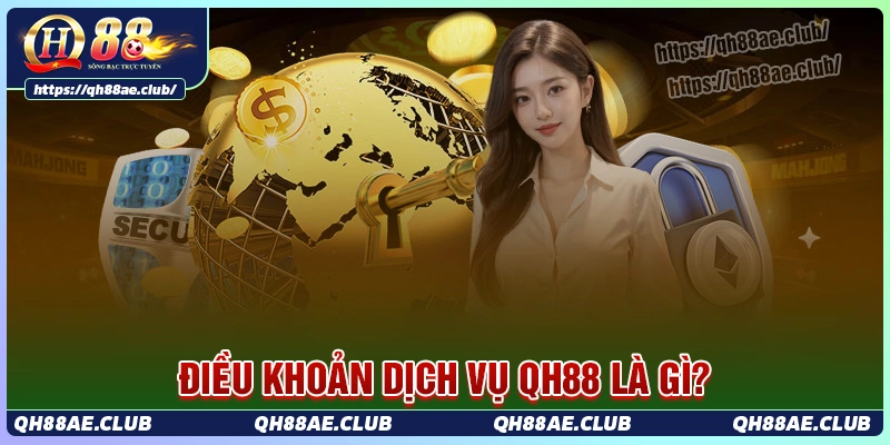 ong-quan-ve-dieu-khoan-dich-vu-qh88