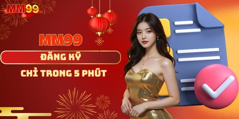 quy-trinh-thuc-hien-dang-ky-MM99-sieu-de