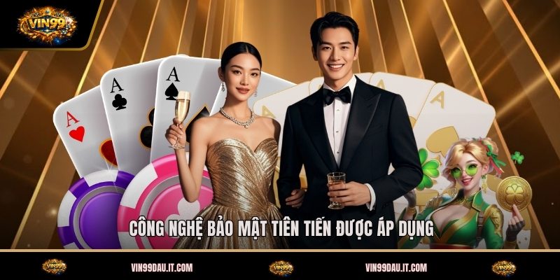 cong-nghe-bao-mat-tien-tien-duoc-ap-dung