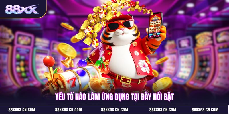 yeu-to-nao-lam-ung-dung-tai-day-noi-bat